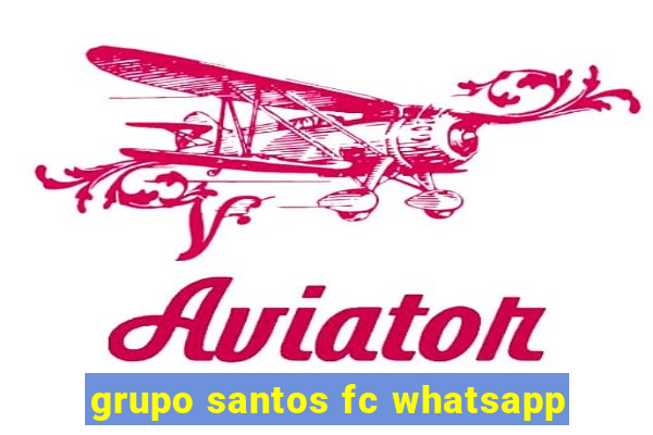 grupo santos fc whatsapp